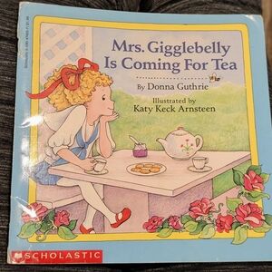 Mrs. Gigglebelly Is Coming For Tea